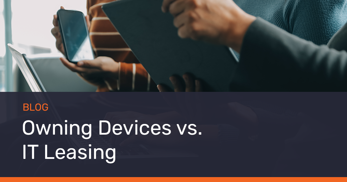 Owning Devices vs. IT Leasing