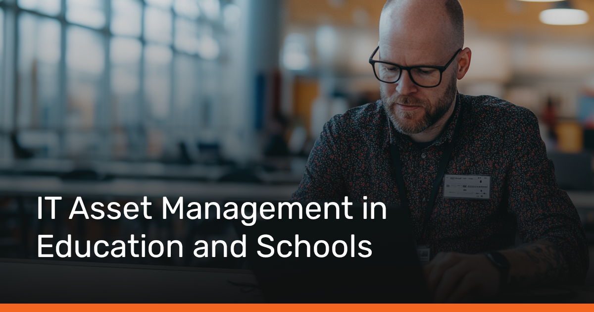 IT Asset Management in Education and Schools